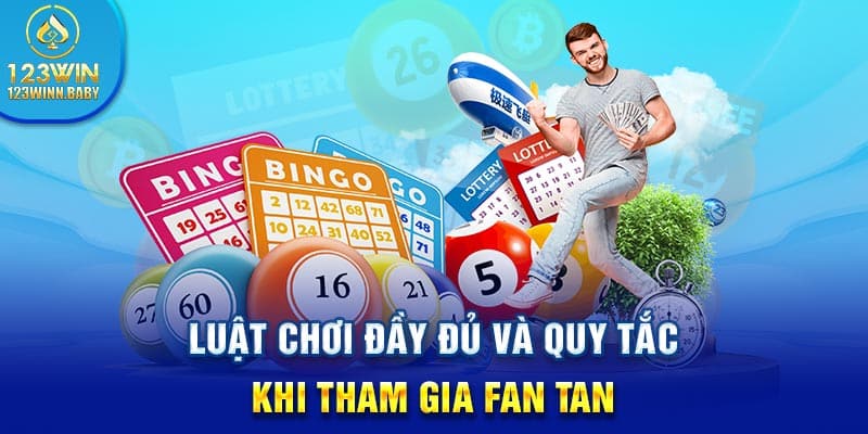 Luật chơi đầy đủ và quy tắc khi tham gia Fan Tan