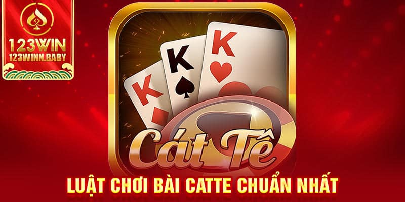 Luật chơi bài Catte chuẩn nhất